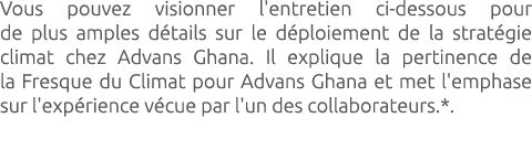 Vous pouvez visionner l'entretien ci-dessous pour de plus amples d tails sur le d ploiement de la strat gie climat ch...