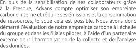 En plus de la sensibilisation de ses collaborateurs gr ce  la Fresque, Advans compte optimiser son empreinte carbone...