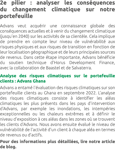 2e pilier : analyser les cons quences du changement climatique sur notre portefeuille Advans veut acqu rir une connai...