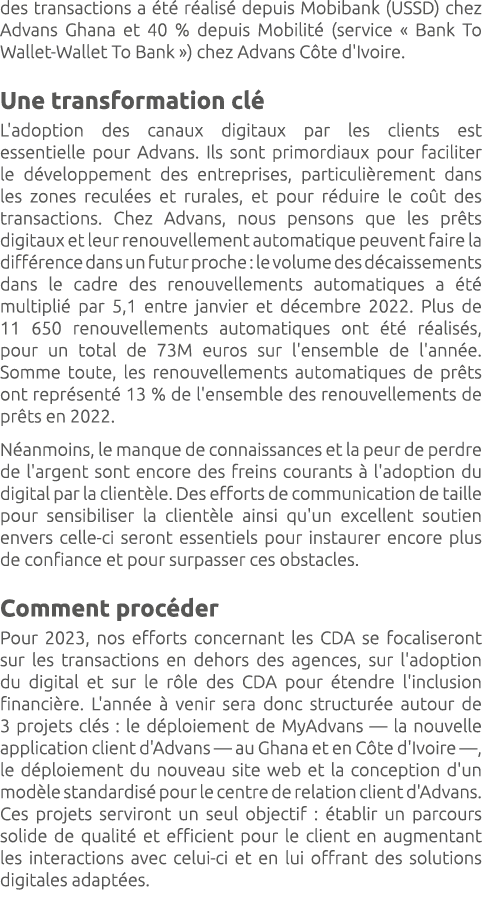 des transactions a t  r alis  depuis Mobibank (USSD) chez Advans Ghana et 40 % depuis Mobilit  (service « Bank To Wa...