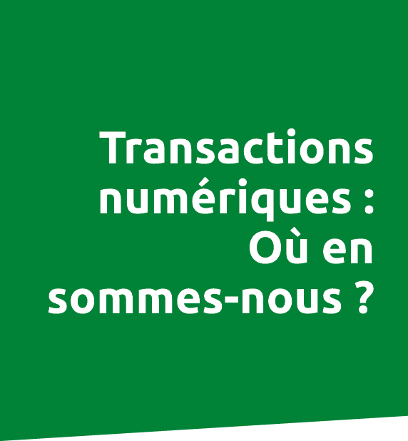 Transactions num riques : O en sommes-nous ?