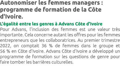 Autonomiser les femmes managers : programme de formation de la C te d'Ivoire. L' galit entre les genres   Advans C t...