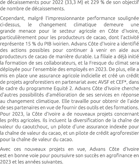 de d caissements pour 2022 (33,3 M) et 229 % de son objectif de nombre de d caissements. Cependant, malgr l’impressi...