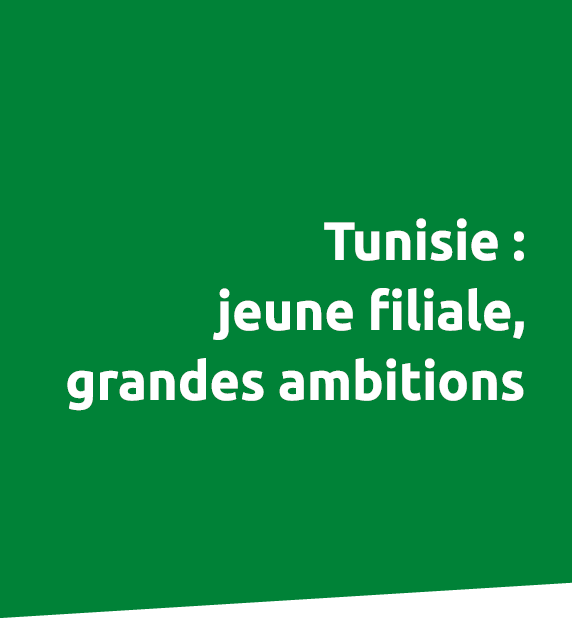 Tunisie : jeune filiale, grandes ambitions