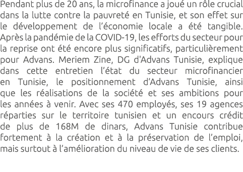 Pendant plus de 20 ans, la microfinance a jou un r le crucial dans la lutte contre la pauvret  en Tunisie, et son ef...