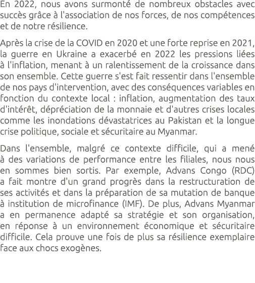 En 2022, nous avons surmont de nombreux obstacles avec succ s gr ce   l'association de nos forces, de nos comp tence...
