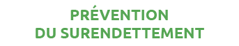 PR VENTION DU SURENDETTEMENT