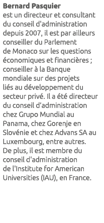Bernard Pasquier est un directeur et consultant du conseil d'administration depuis 2007, il est par ailleurs conseill...