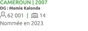 Cameroun | 2007 DG : Mamie Kalonda 62 001 |  14 Nomm e en 2023
