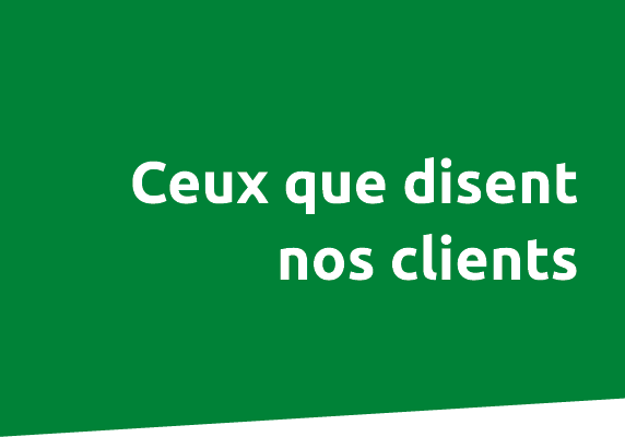 Ceux que disent nos clients