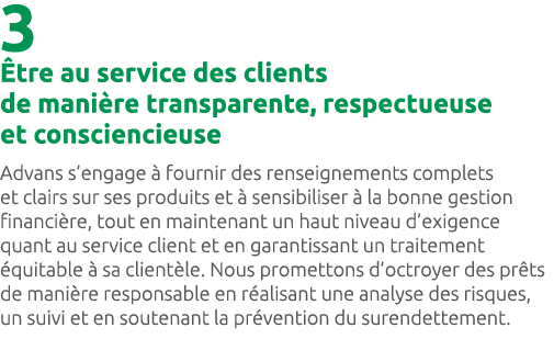3 tre au service des clients de mani re transparente, respectueuse et consciencieuse Advans s’engage   fournir des r...